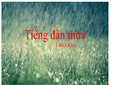 Bài giảng Ngữ văn 9 - Văn bản 2: Tiếng đàn mưa
