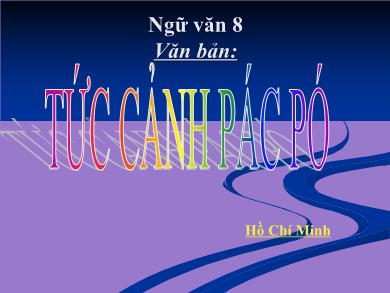 Bài giảng Ngữ Văn Lớp 8 - Bài 20: Tức cảnh Pác Pó