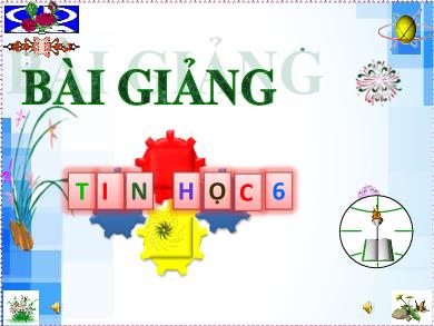 Bài giảng Tin học 6 - Bài 15: Thuật toán