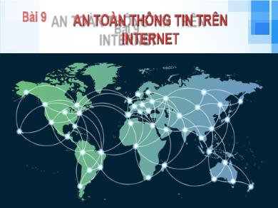 Bài giảng Tin học 6 (Kết nối tri thức) - Bài 9: An toàn thông tin trên Internet