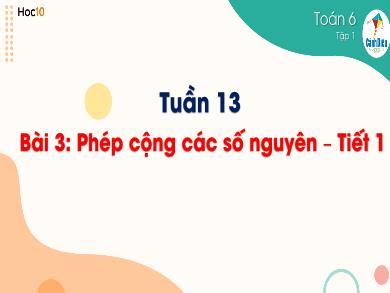 Bài giảng Toán 6 (Cánh diều) - Tuần 13 - Bài 3: Phép cộng các số nguyên (Tiết 1)