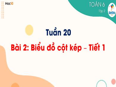Bài giảng Toán 6 (Cánh diều) - Tuần 20 - Bài 2: Biểu đồ cột kép (Tiết 1)