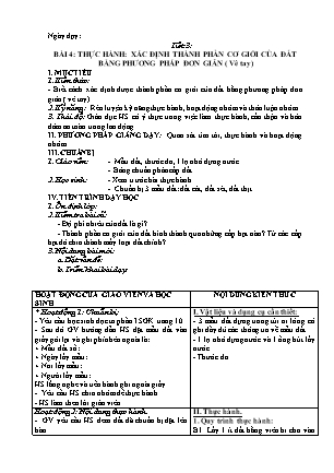 Giáo án Công nghệ 7 - Bài 4: Thực hành: Xác định thành phần cơ giới của đất bằng phương pháp đơn giản (Vê tay)