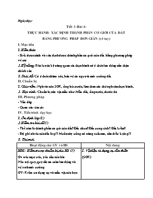 Giáo án Công nghệ 7 - Bài 4: Thực hành: Xác định thành phần cơ giới của đất bằng phương pháp đơn giản (vê tay) (Tiết 3)