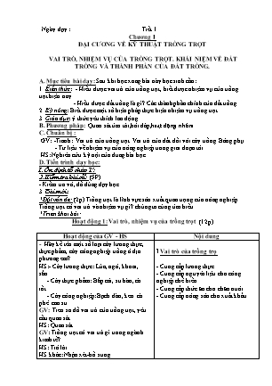 Giáo án Công nghệ 7 - Chương 1 - Tiết 1: Vai trò, nhiệm vụ của trồng trọt. Khái niệm về đất trồng và thành phần của đất trồng