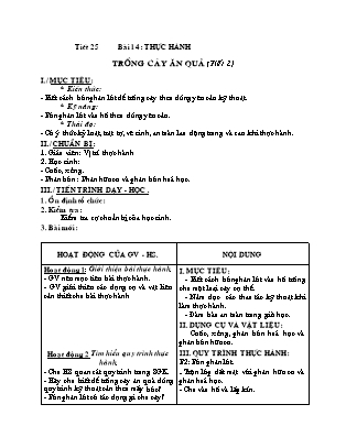 Giáo án Công nghệ 9 - Bài 14: Thực hành: Trồng cây ăn quả (Tiết 2)