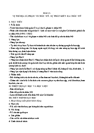 Giáo án Địa lí 7 - Bài 13: Vị trí địa lí, phạm vi Châu Mỹ. Sự phát kiến ra Châu Mỹ