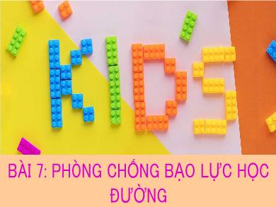 Giáo án Giáo dục công dân 7 (Kết nối tri thức) - Bài 7: Phòng chống bạo lực học đường