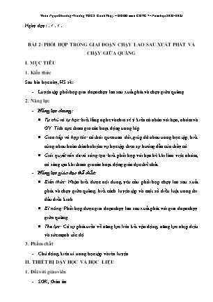 Giáo án Giáo dục Thể chất 7 - Bài 2: Phối hợp trong giai đoạn chạy lao sau xuất phát và chạy giữa quãng - Năm học 2022-2023 - Thân Ngọc Khương