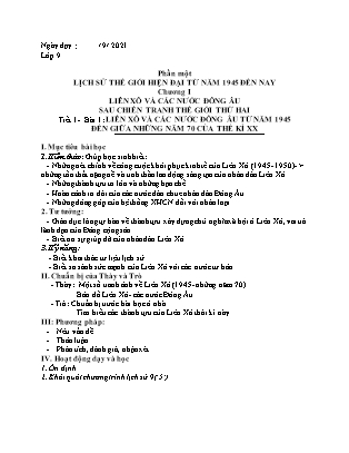 Giáo án Lịch sử 9 - Phần 1 - Bài 1: Liên Xô và các nước Đông Âu từ năm 1945 đến giữa những năm 70 của thế kỉ XX