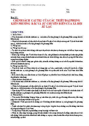 Giáo án Lịch Sử và Địa lí Lớp 6 (Kết nối tri thức) - Bài 15: Chính sách cai trị của các triều đại phong kiến phương Bắc và sự chuyển biến của xã hội Âu Lạc