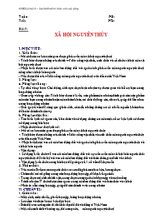 Giáo án Lịch Sử và Địa lí Lớp 6 (Kết nối tri thức) - Bài 5: Xã hội nguyên thủy