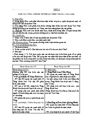 Giáo án Mĩ thuật 7 - Tiết 2: Một số công trình mĩ thuật thời Trần (1226-1400)