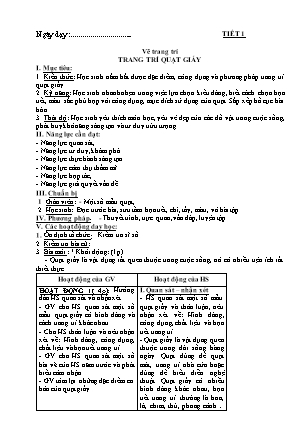 Giáo án Mĩ thuật 8 - Tiết 1: Vẽ trang trí: Trang trí quạt giấy