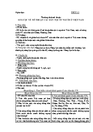 Giáo án Mĩ thuật 9 - Tiết 13: Thường thức mĩ thuật: Sơ lược về mĩ thuật các dân tộc ít người ở Việt Nam