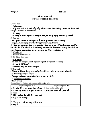 Giáo án Mĩ thuật 9 - Vẽ trang trí: Trang trí hội trường