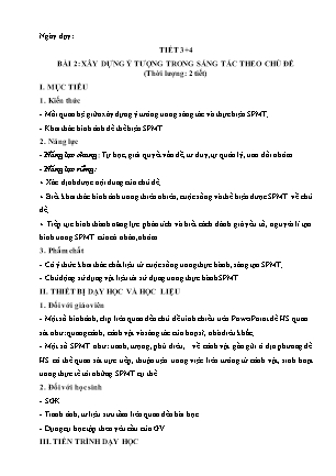 Giáo án Mĩ thuật Lớp 6 - Bài 2: Xây dựng ý tượng trong sáng tác theo chủ đề (Tiết 3+4)
