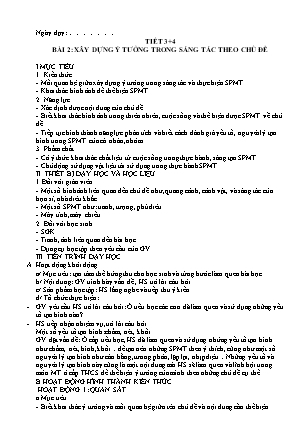 Giáo án môn Mĩ thuật Lớp 6 - Bài 2: Xây dựng ý tưởng trong sáng tác theo chủ đề (Tiết 3+4)