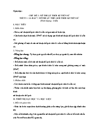 Giáo án Nghệ thuật 6 - Chủ đề 3 - Bài 7: Mĩ thuật thế giới thời kì tiền sử (Tiết 9+10)