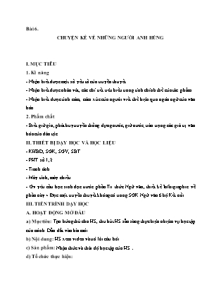 Giáo án Ngữ văn 6 - Bài 6: Chuyện kể về những người anh hùng
