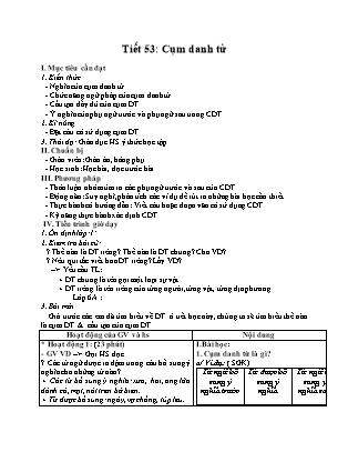 Giáo án Ngữ văn 6 - Tiết 53: Cụm danh từ