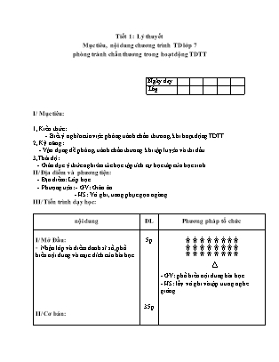 Giáo án Thể dục 7 - Tiết 1: Lý thuyết: Phòng tránh chấn thương trong hoạt động TDTT