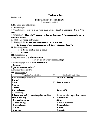 Giáo án Tiếng anh 6 - Unit 6: Unit Tet holiday - Lesson 6: Skills 2