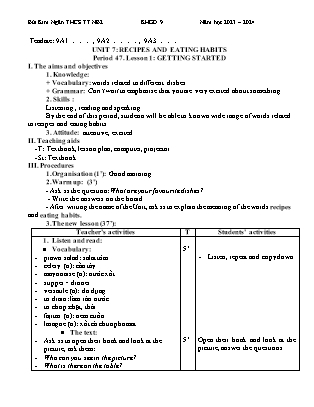 Giáo án Tiếng Anh 9 - Unit 7: Recipes and eating habits - Period 47 - Lesson 1 - Năm học: 2023-2024 - Trường THCS TT Nham Biền số 2