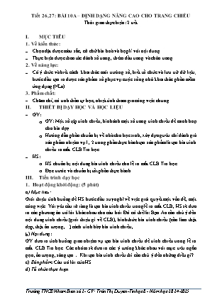 Giáo án Tin học 8 - Bài 10A: Định dạng nâng cao cho trang chiếu - Năm học 2024-2025 - Trường THCS Nham Biển 2