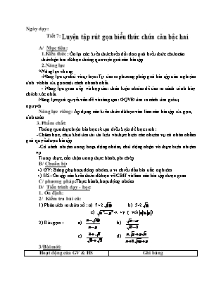 Giáo án Toán 9 - Tiết 7+8: Luyện tập rút gọn biểu thức chứa căn bậc hai