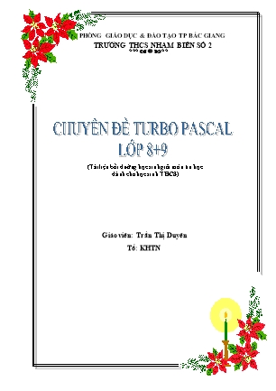 Tài liệu bồi dưỡng học sinh giỏi môn tin học dành cho học sinh THCS - Chuyên đề Turbo pascal lớp 8+9 - Trần Thị Duyên